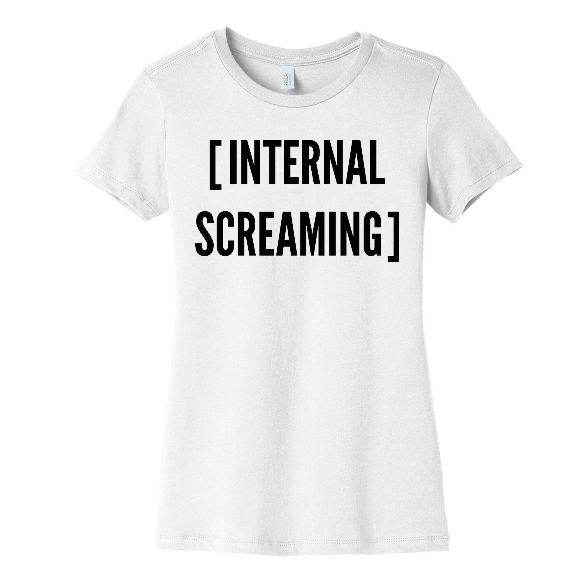 Internal Screaming  Women's Cotton Tee